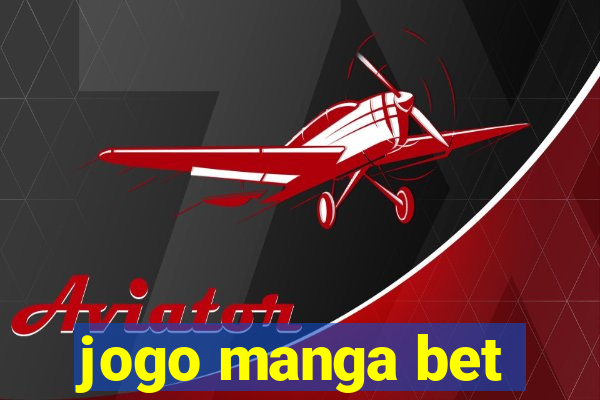 jogo manga bet